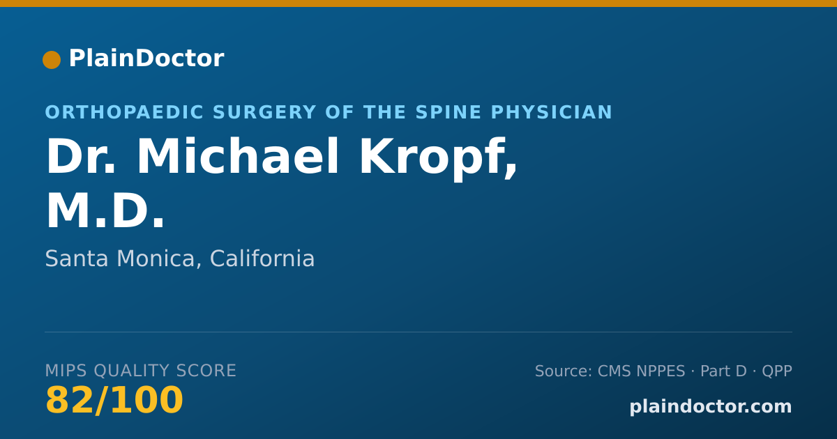 Shareable card for Michael Kropf, M.D. - Orthopaedic Surgery of the Spine Physician, Santa Monica, CA