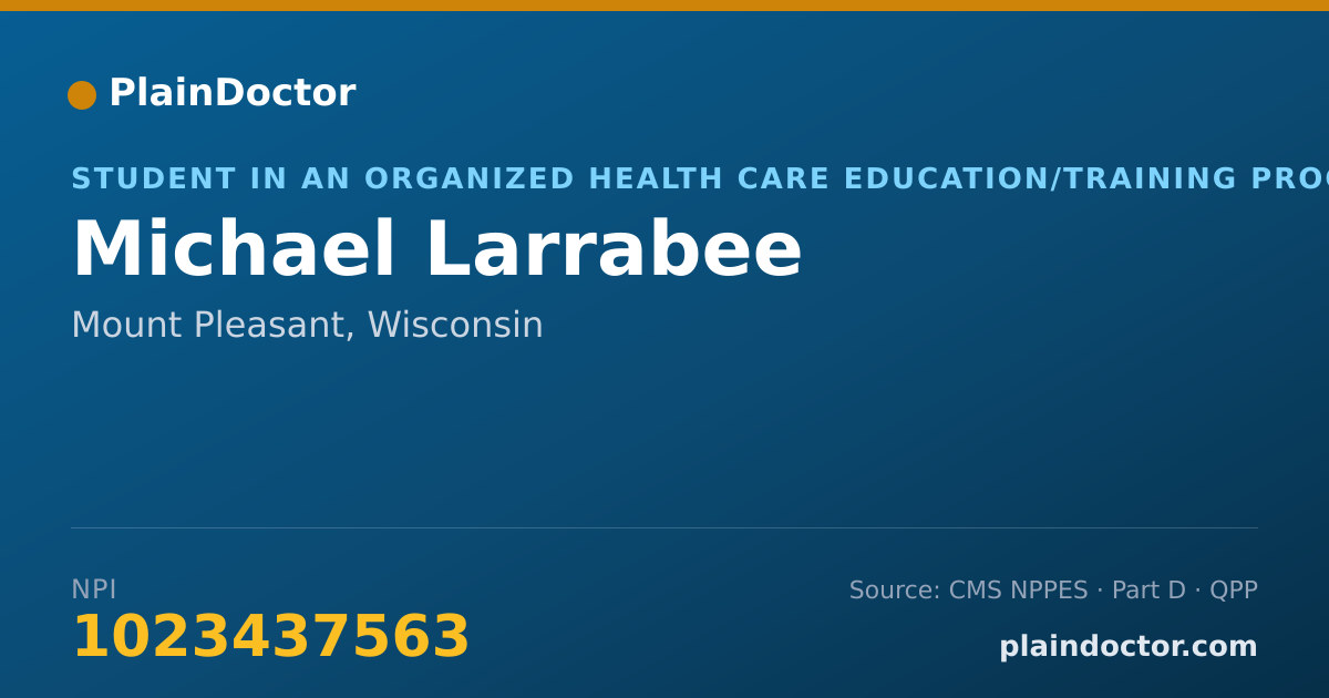 Shareable card for Michael Larrabee - Student in an Organized Health Care Education/Training Program, Mount Pleasant, WI