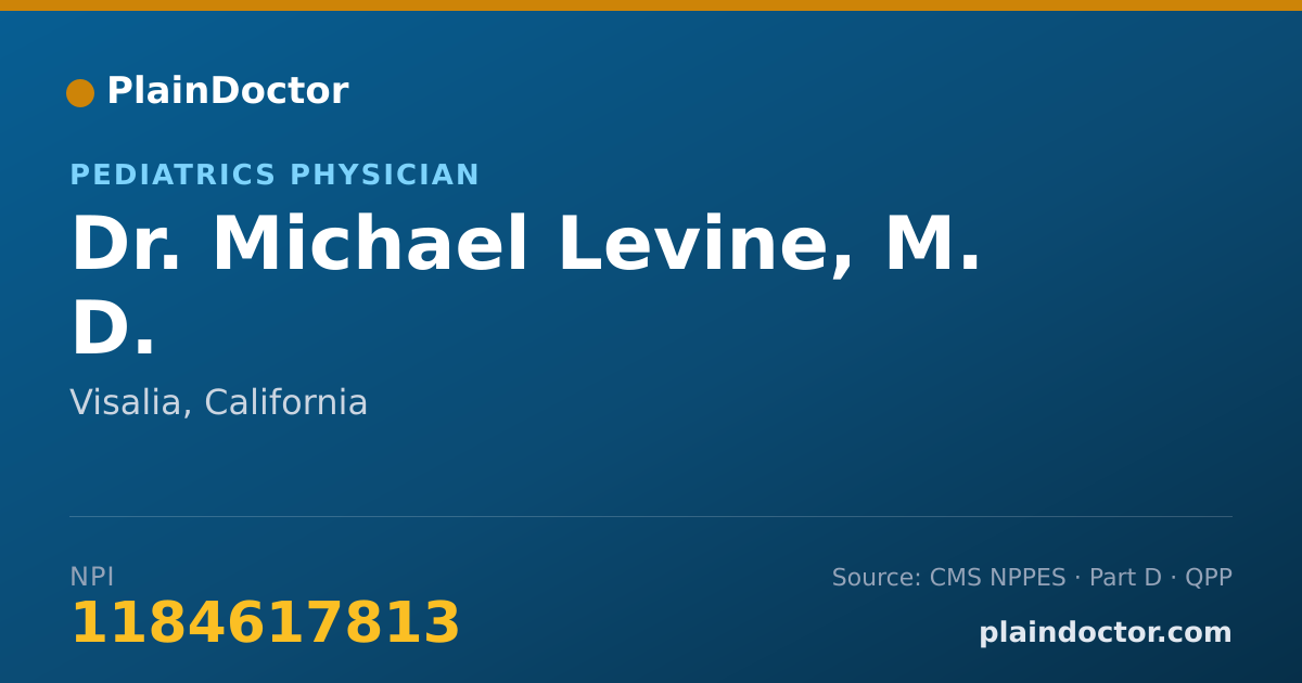 Shareable card for Michael Levine, M. D. - Pediatrics Physician, Visalia, CA