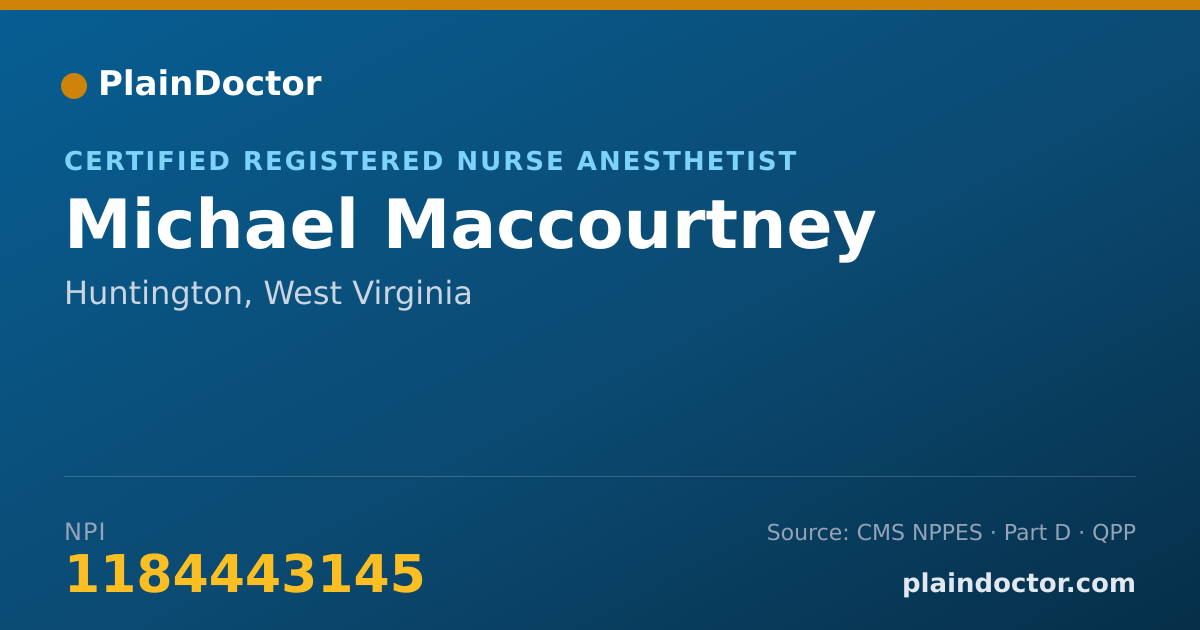 Shareable card for Michael Maccourtney - Certified Registered Nurse Anesthetist, Huntington, WV