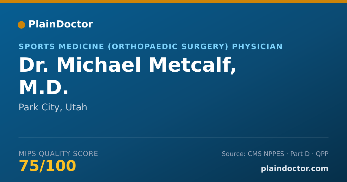 Shareable card for Michael Metcalf, M.D. - Sports Medicine (Orthopaedic Surgery) Physician, Park City, UT