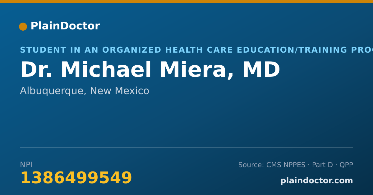 Shareable card for Michael Miera, MD - Student in an Organized Health Care Education/Training Program, Albuquerque, NM
