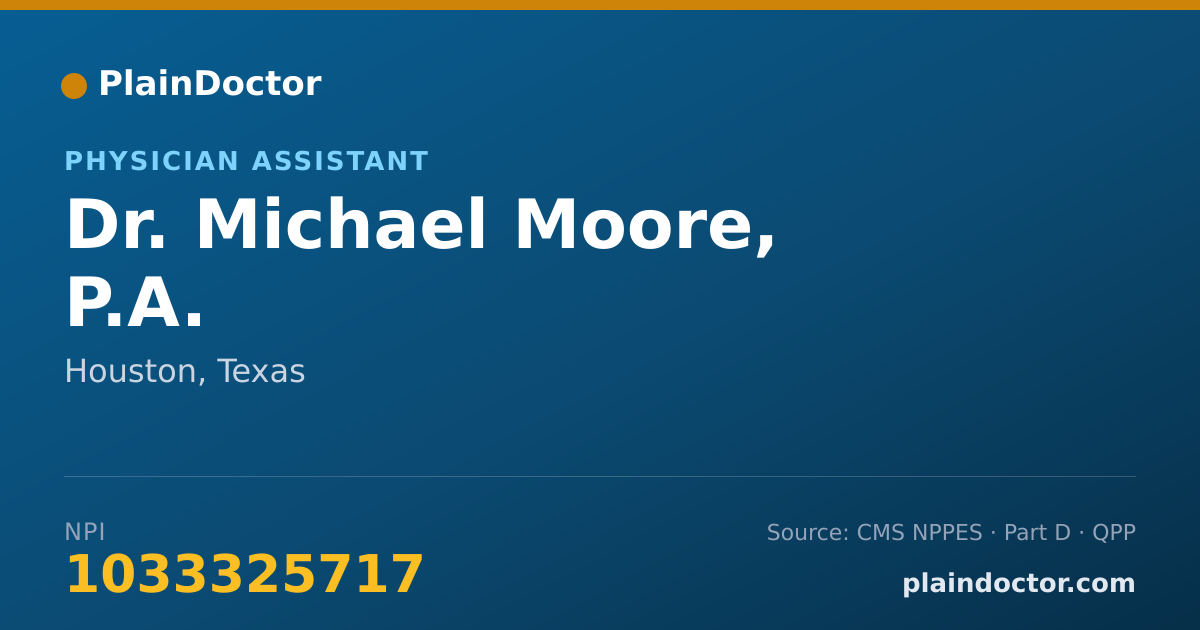 Shareable card for Michael Moore, P.A. - Physician Assistant, Houston, TX