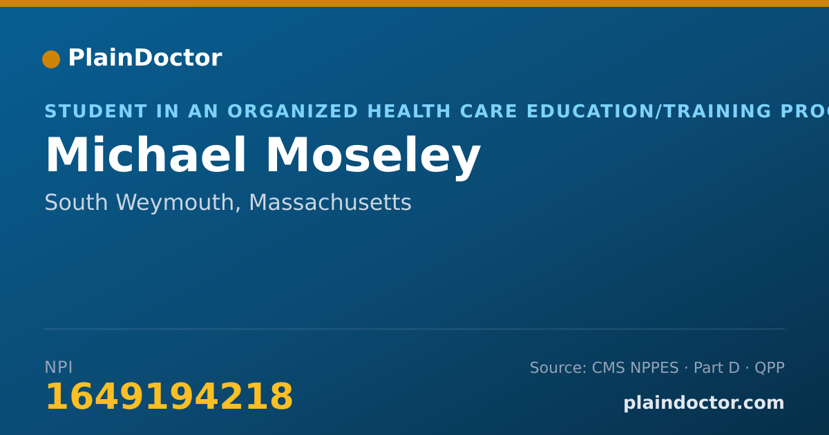 Shareable card for Michael Moseley - Student in an Organized Health Care Education/Training Program, South Weymouth, MA