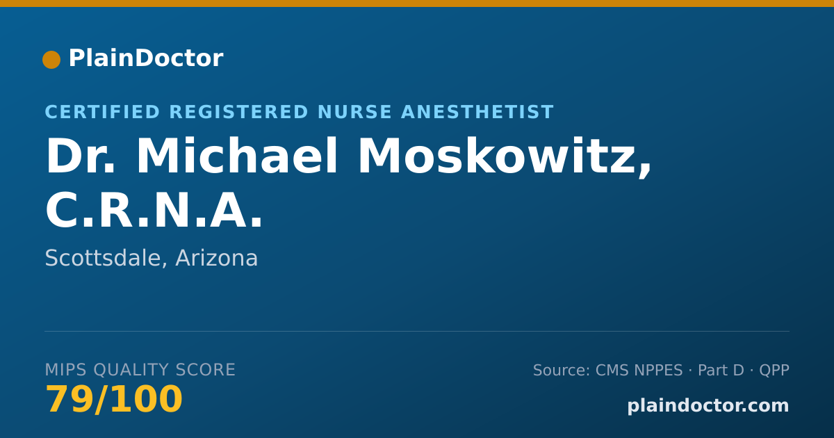 Shareable card for Michael Moskowitz, C.R.N.A. - Certified Registered Nurse Anesthetist, Scottsdale, AZ