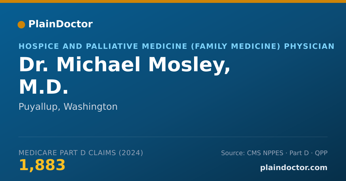 Shareable card for Michael Mosley, M.D. - Hospice and Palliative Medicine (Family Medicine) Physician, Puyallup, WA