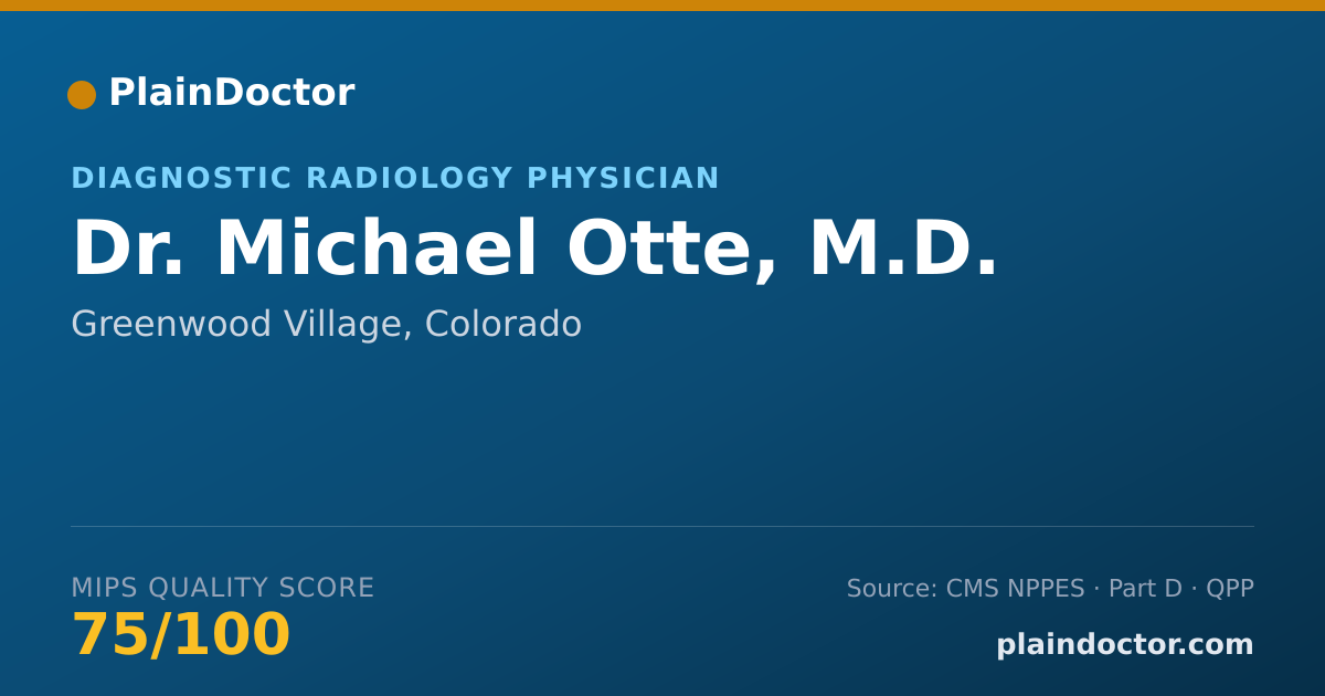 Shareable card for Michael Otte, M.D. - Diagnostic Radiology Physician, Greenwood Village, CO