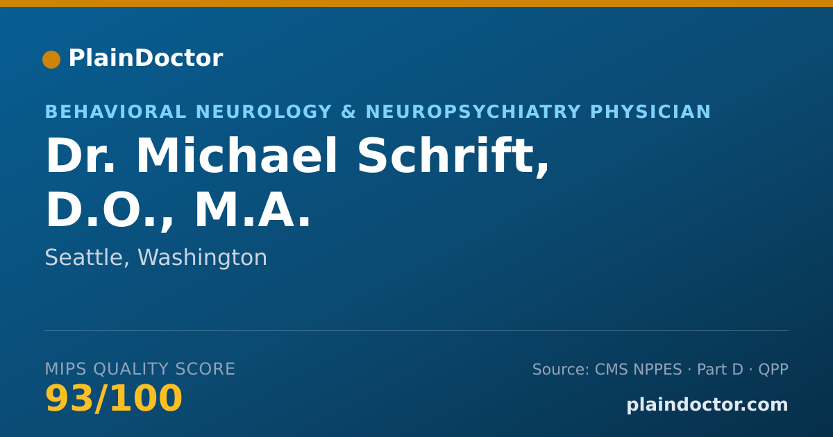 Shareable card for Michael Schrift, D.O., M.A. - Behavioral Neurology & Neuropsychiatry Physician, Seattle, WA