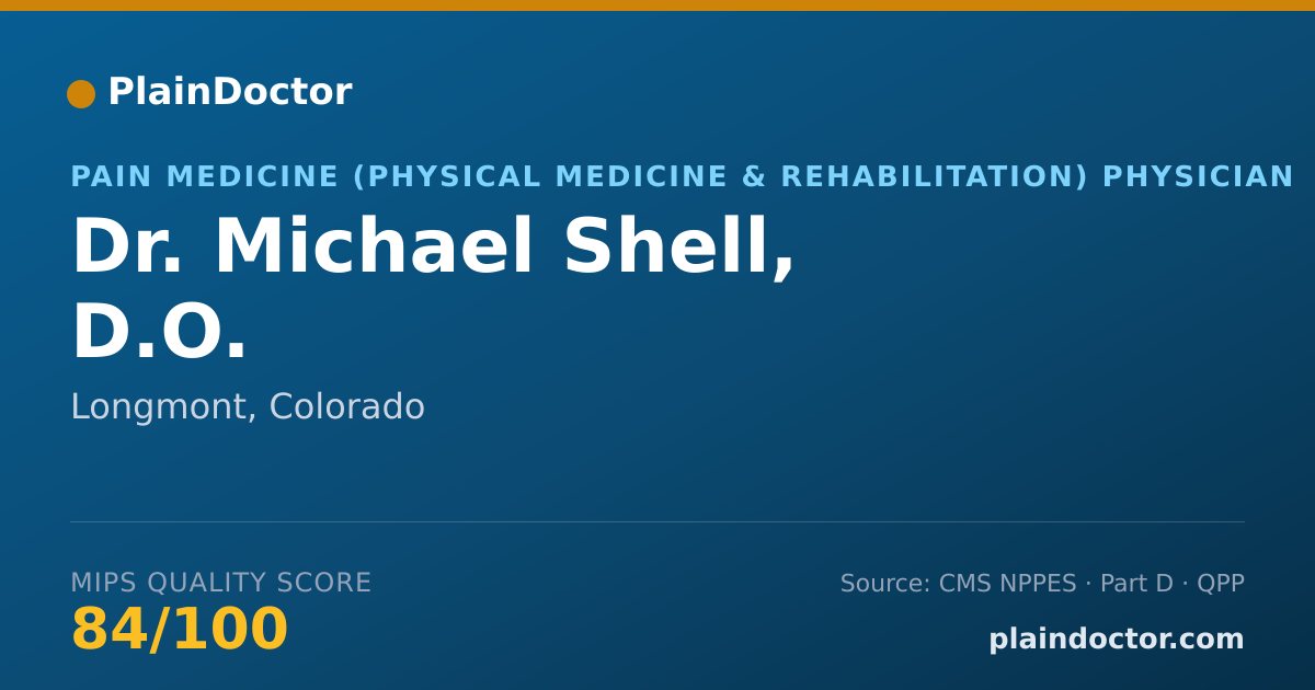 Shareable card for Michael Shell, D.O. - Pain Medicine (Physical Medicine & Rehabilitation) Physician, Longmont, CO