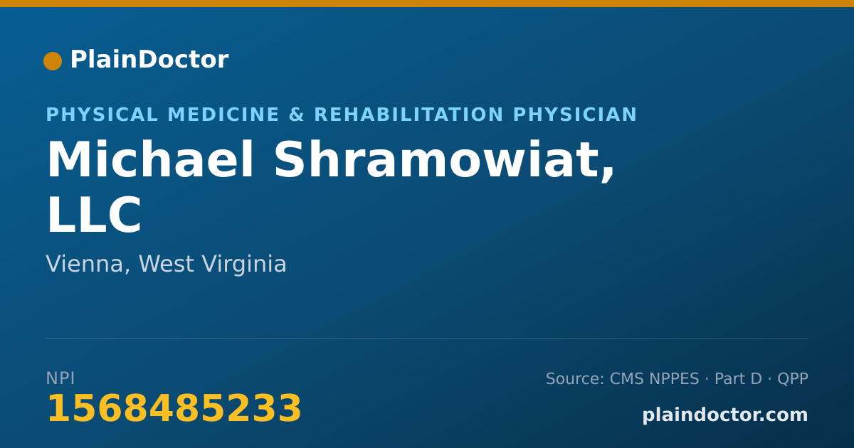 Shareable card for Michael Shramowiat, LLC - Physical Medicine & Rehabilitation Physician, Vienna, WV