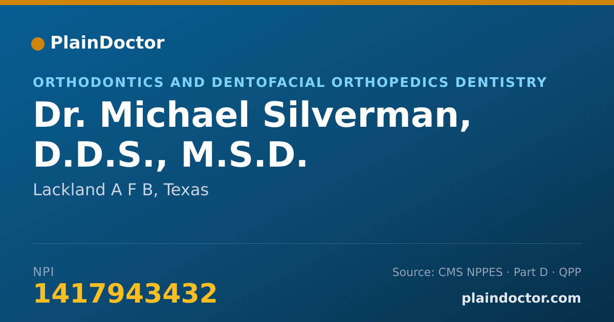 Shareable card for Michael Silverman, D.D.S., M.S.D. - Orthodontics and Dentofacial Orthopedics Dentistry, Lackland A F B, TX