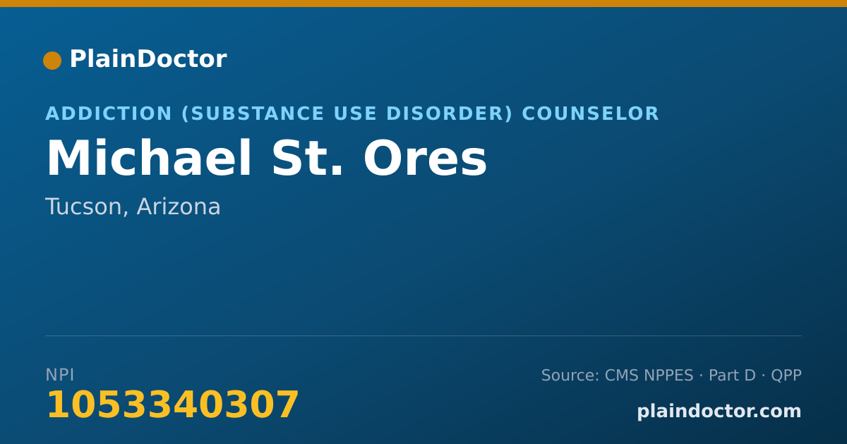 Shareable card for Michael St. Ores - Addiction (Substance Use Disorder) Counselor, Tucson, AZ