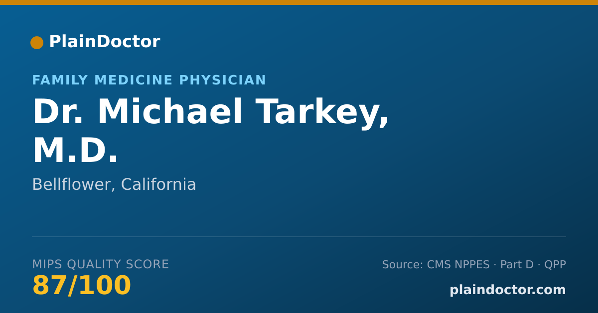 Shareable card for Michael Tarkey, M.D. - Family Medicine Physician, Bellflower, CA