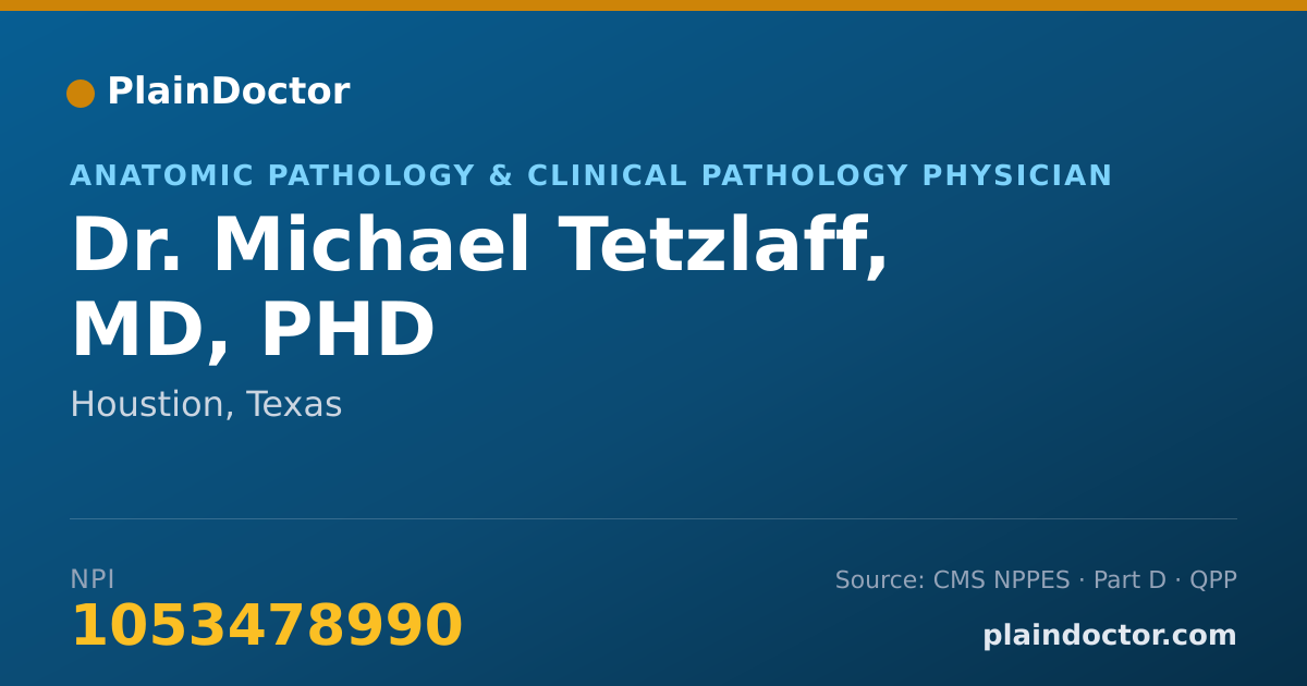 Shareable card for Michael Tetzlaff, MD, PHD - Anatomic Pathology & Clinical Pathology Physician, Houstion, TX