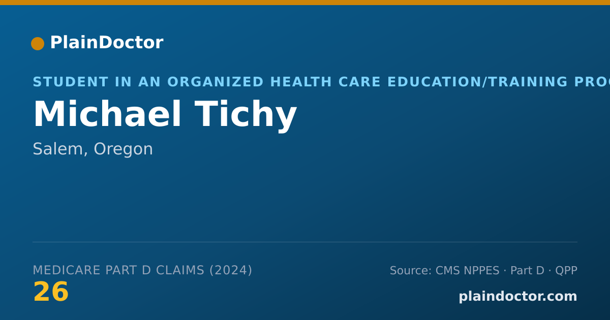 Shareable card for Michael Tichy - Student in an Organized Health Care Education/Training Program, Salem, OR