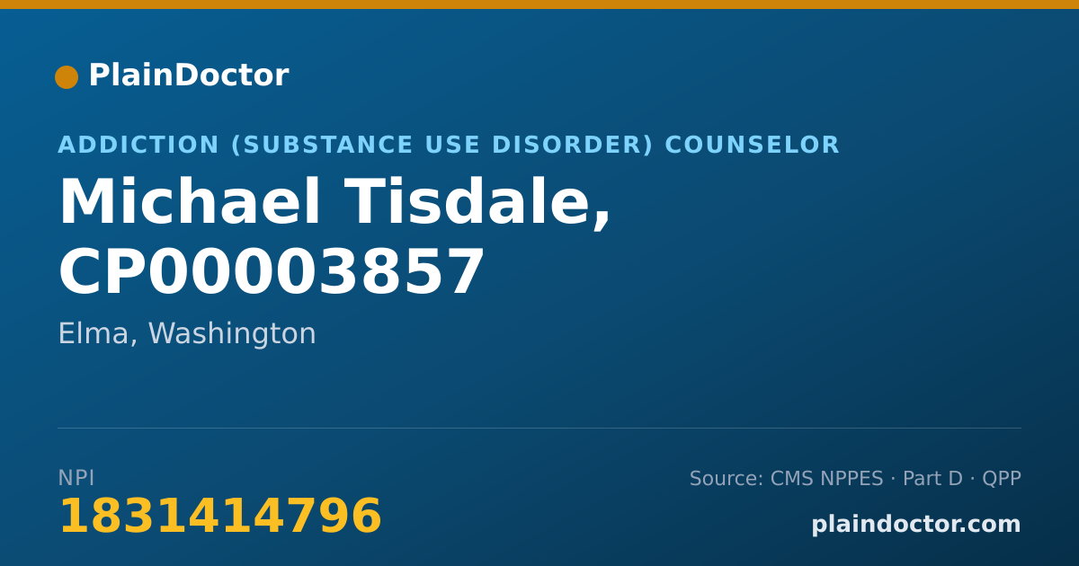 Shareable card for Michael Tisdale, CP00003857 - Addiction (Substance Use Disorder) Counselor, Elma, WA