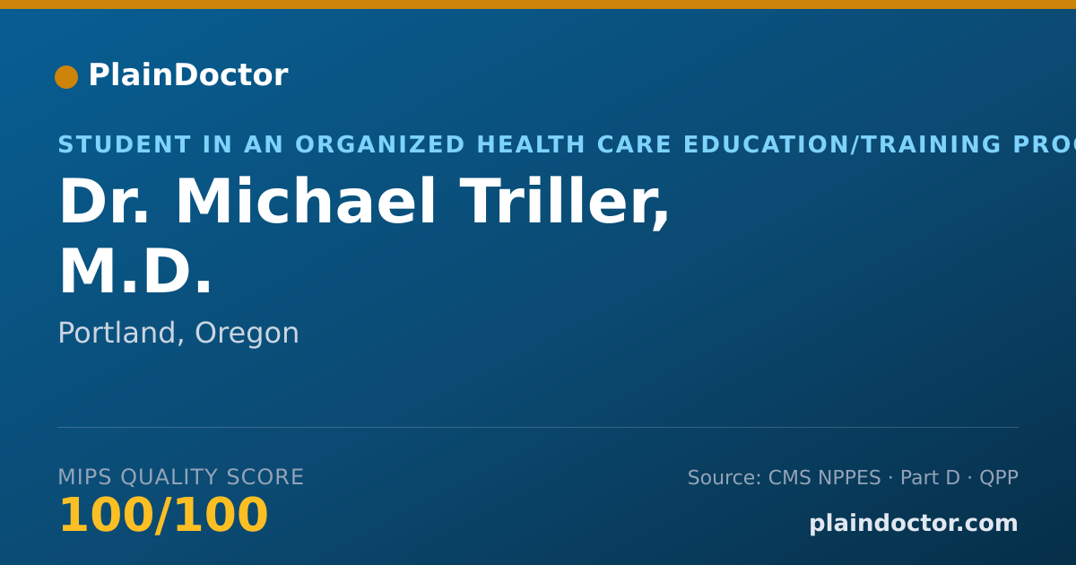 Shareable card for Michael Triller, M.D. - Student in an Organized Health Care Education/Training Program, Portland, OR