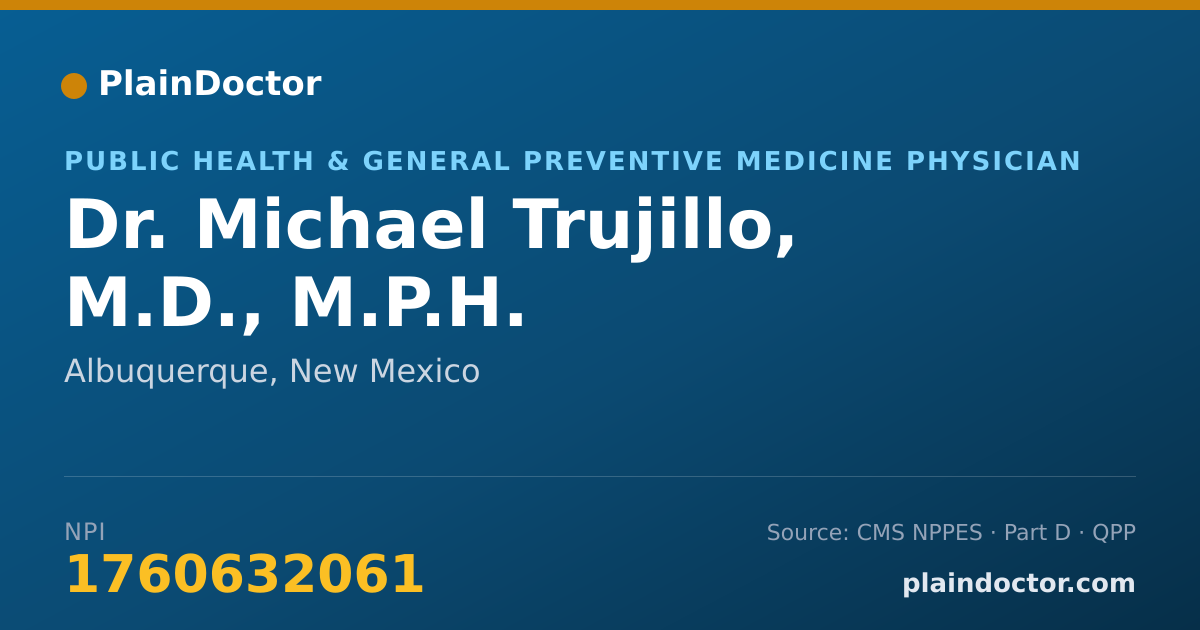 Shareable card for Michael Trujillo, M.D., M.P.H. - Public Health & General Preventive Medicine Physician, Albuquerque, NM