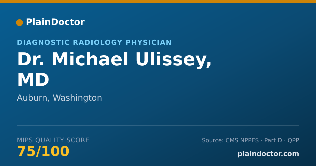 Shareable card for Michael Ulissey, MD - Diagnostic Radiology Physician, Auburn, WA
