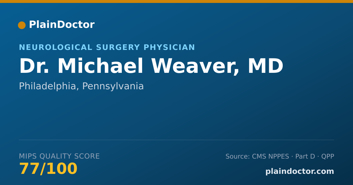 Shareable card for Michael Weaver, MD - Neurological Surgery Physician, Philadelphia, PA