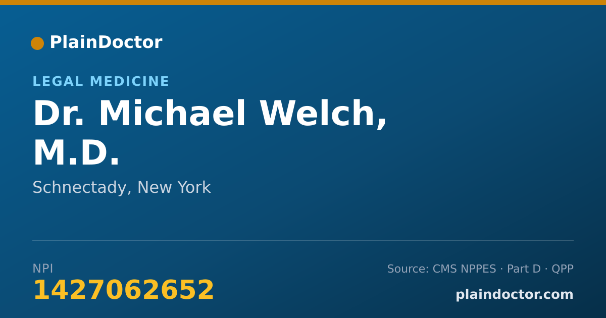 Shareable card for Michael Welch, M.D. - Legal Medicine, Schnectady, NY