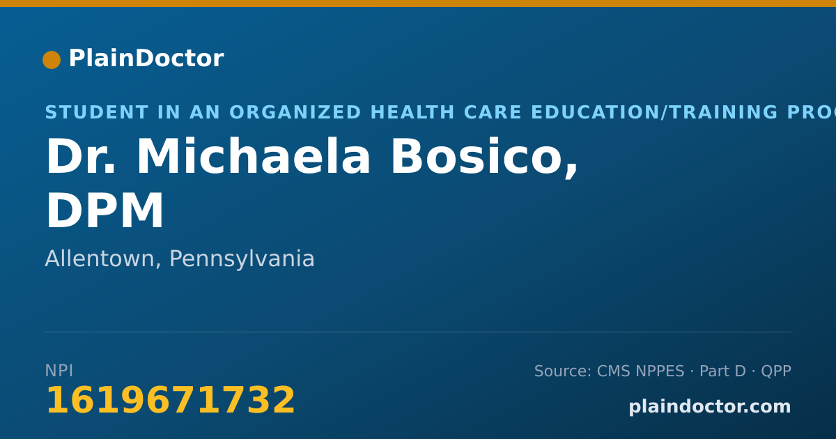 Shareable card for Michaela Bosico, DPM - Student in an Organized Health Care Education/Training Program, Allentown, PA