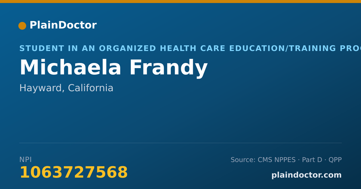 Shareable card for Michaela Frandy - Student in an Organized Health Care Education/Training Program, Hayward, CA