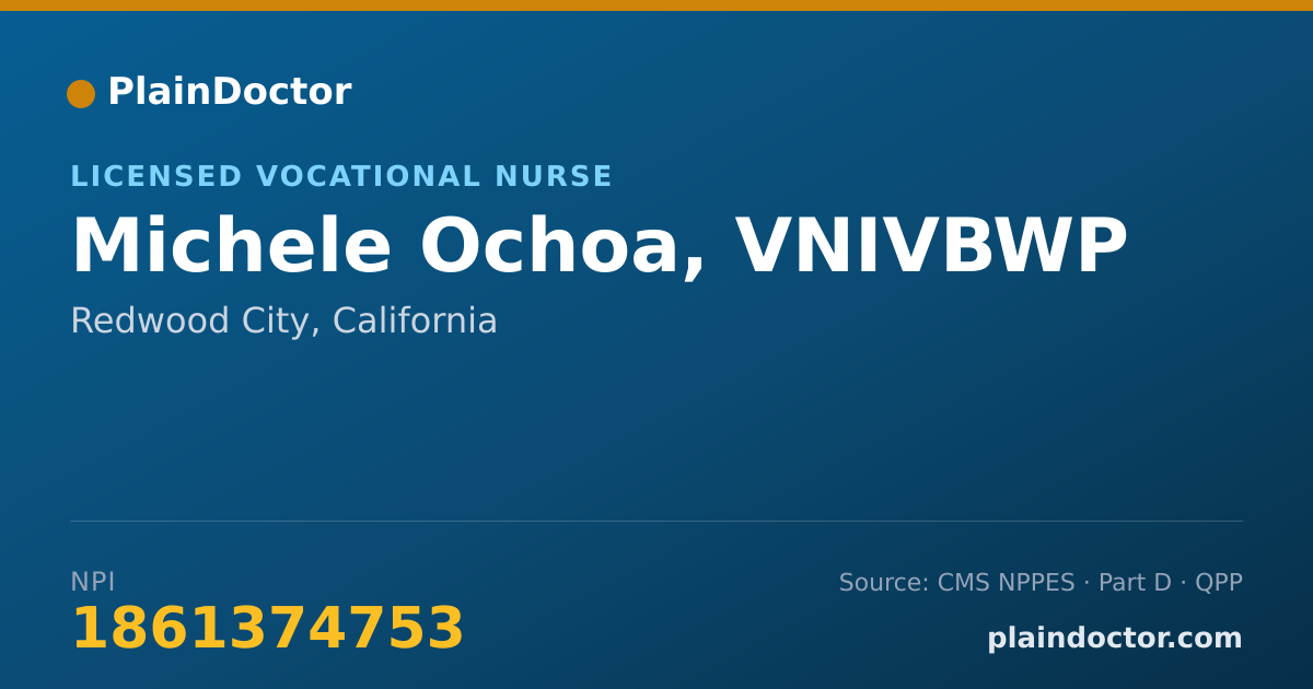 Shareable card for Michele Ochoa, VNIVBWP - Licensed Vocational Nurse, Redwood City, CA