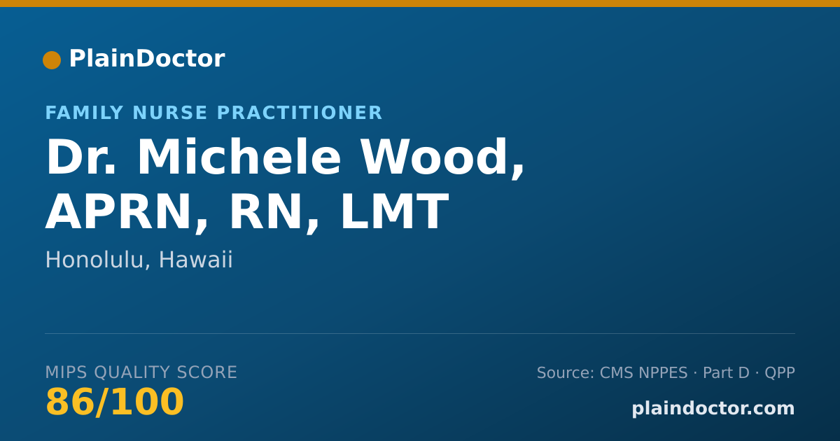 Shareable card for Michele Wood, APRN, RN, LMT - Family Nurse Practitioner, Honolulu, HI