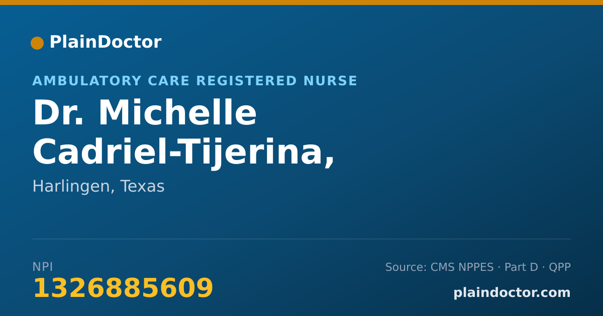 Shareable card for Michelle Cadriel-Tijerina, REGISTERED NURSE - Ambulatory Care Registered Nurse, Harlingen, TX