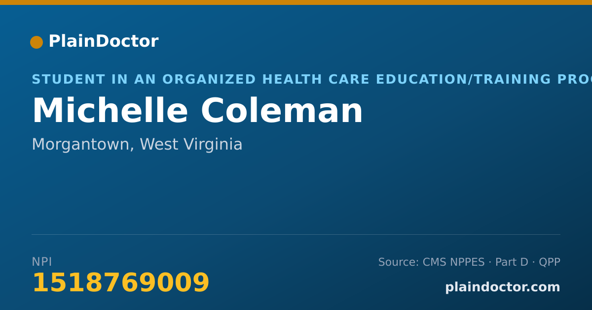 Shareable card for Michelle Coleman - Student in an Organized Health Care Education/Training Program, Morgantown, WV