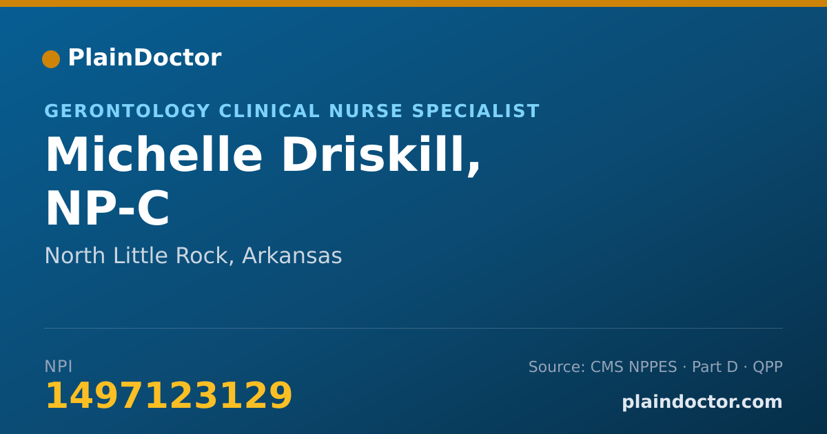Shareable card for Michelle Driskill, NP-C - Gerontology Clinical Nurse Specialist, North Little Rock, AR