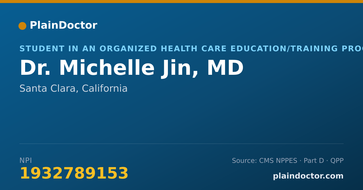 Shareable card for Michelle Jin, MD - Student in an Organized Health Care Education/Training Program, Santa Clara, CA