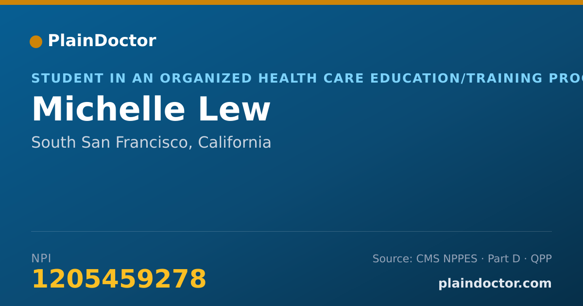 Shareable card for Michelle Lew - Student in an Organized Health Care Education/Training Program, South San Francisco, CA