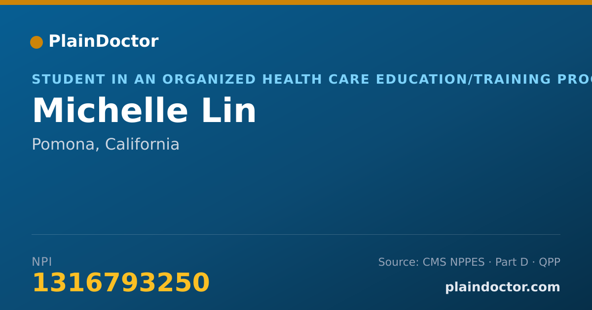 Shareable card for Michelle Lin - Student in an Organized Health Care Education/Training Program, Pomona, CA