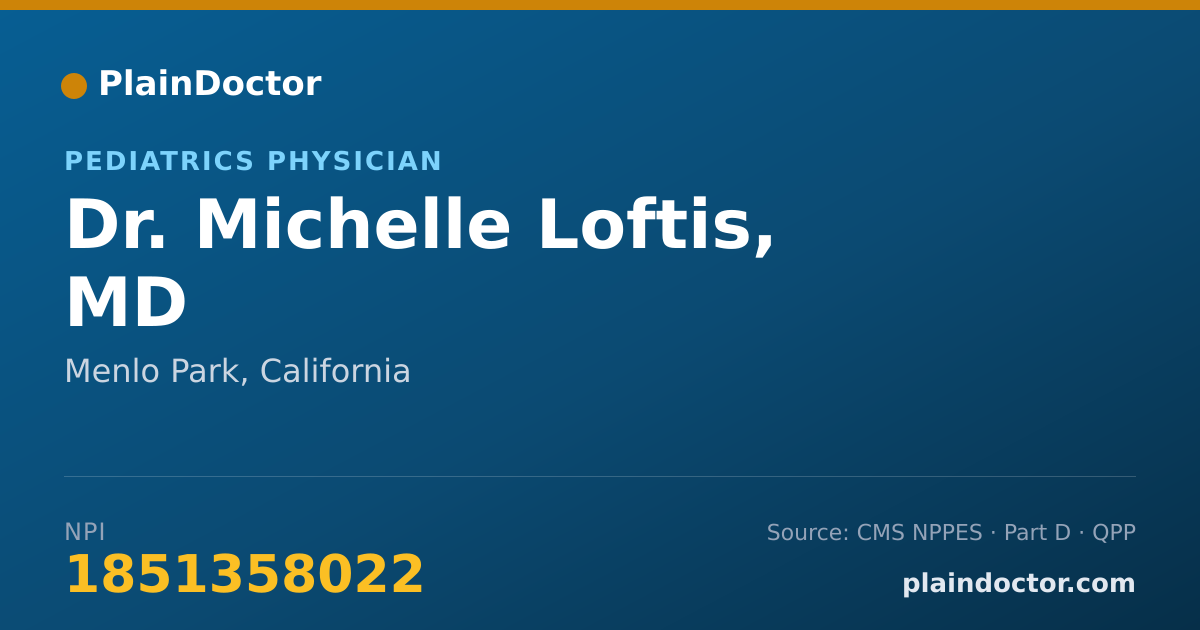 Shareable card for Michelle Loftis, MD - Pediatrics Physician, Menlo Park, CA