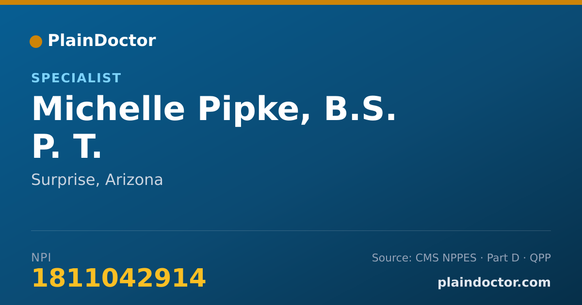 Shareable card for Michelle Pipke, B.S. P. T. - Specialist, Surprise, AZ