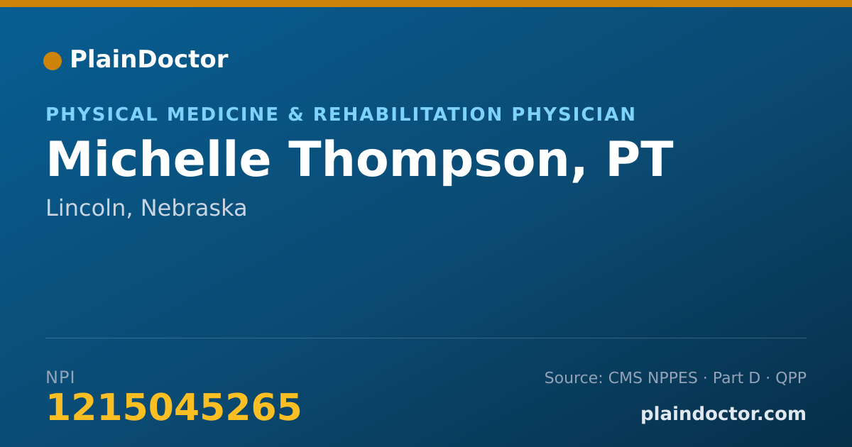 Shareable card for Michelle Thompson, PT - Physical Medicine & Rehabilitation Physician, Lincoln, NE