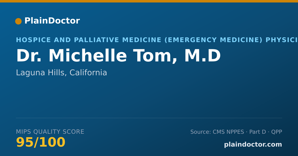 Shareable card for Michelle Tom, M.D - Hospice and Palliative Medicine (Emergency Medicine) Physician, Laguna Hills, CA
