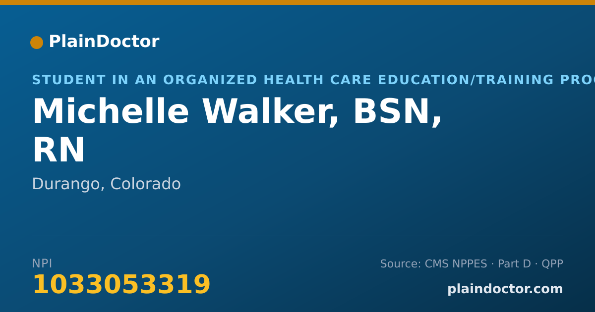 Shareable card for Michelle Walker, BSN, RN - Student in an Organized Health Care Education/Training Program, Durango, CO