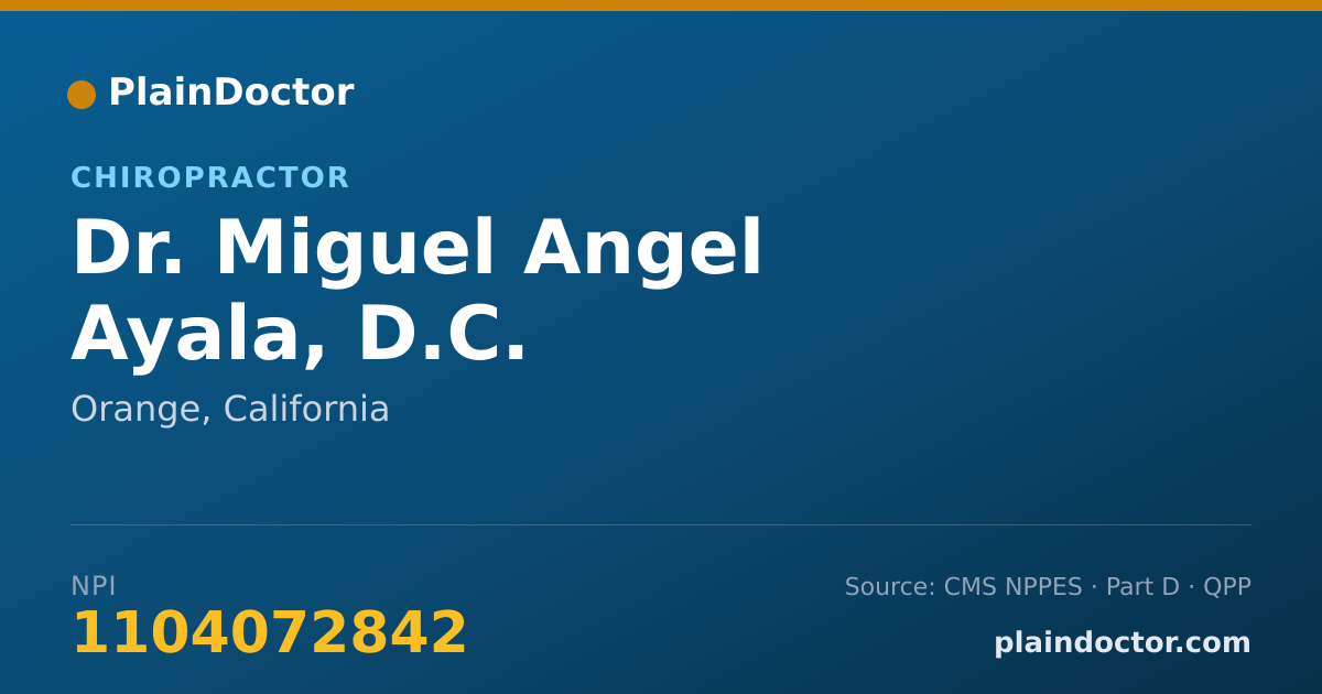 Shareable card for Miguel Angel Ayala, D.C. - Chiropractor, Orange, CA