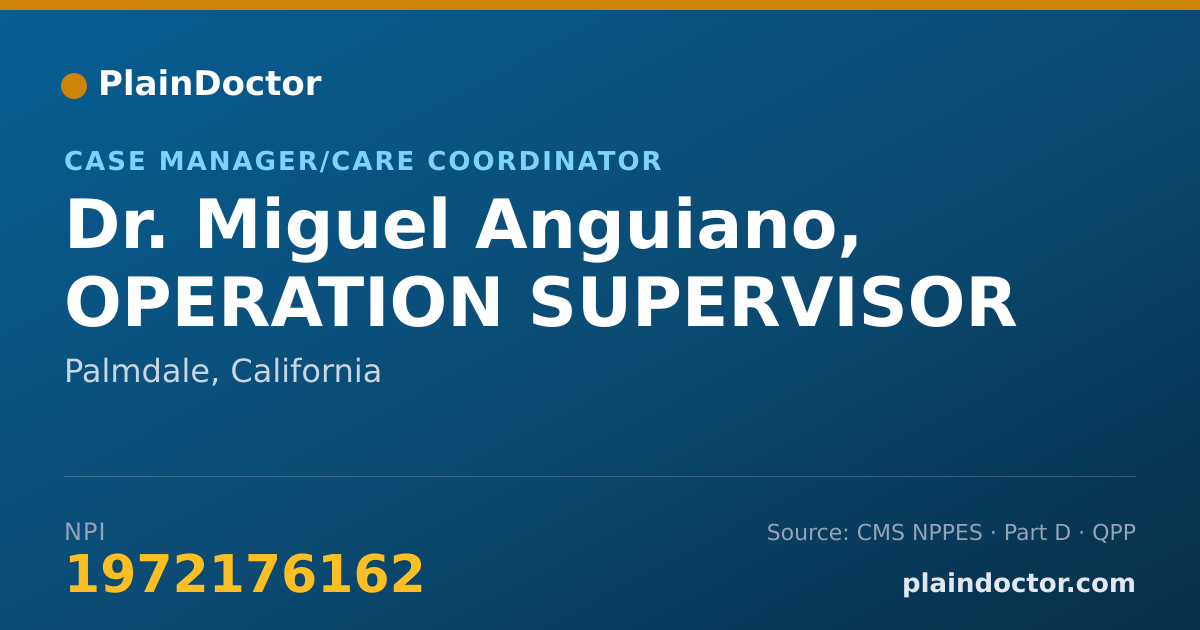 Shareable card for Miguel Anguiano, OPERATION SUPERVISOR - Case Manager/Care Coordinator, Palmdale, CA