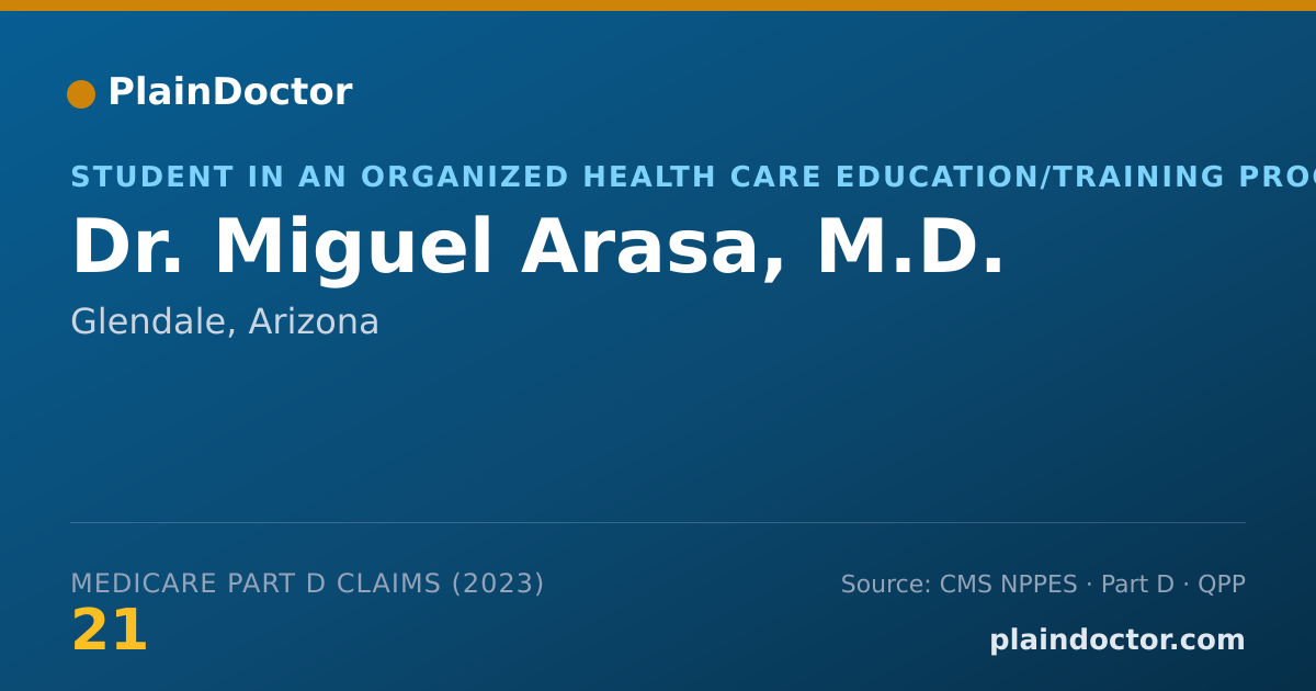Shareable card for Miguel Arasa, M.D. - Student in an Organized Health Care Education/Training Program, Glendale, AZ