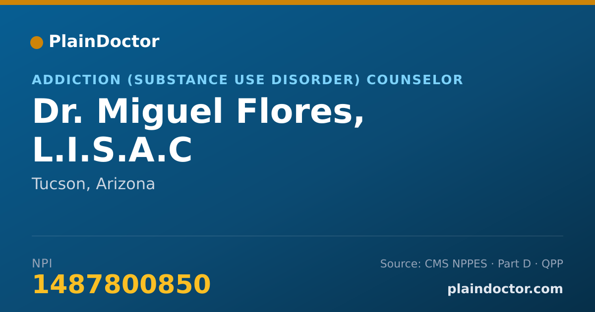 Shareable card for Miguel Flores, L.I.S.A.C - Addiction (Substance Use Disorder) Counselor, Tucson, AZ
