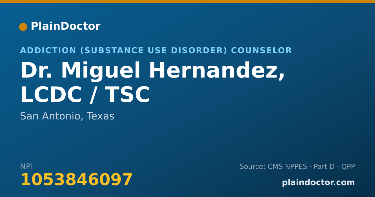 Shareable card for Miguel Hernandez, LCDC / TSC - Addiction (Substance Use Disorder) Counselor, San Antonio, TX