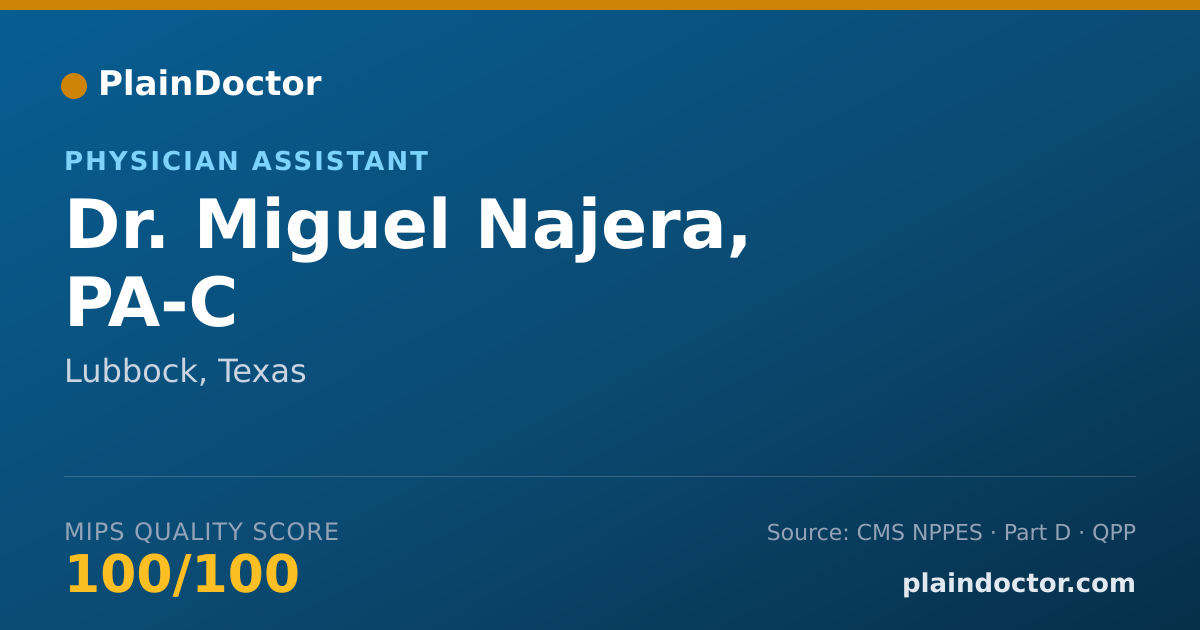 Shareable card for Miguel Najera, PA-C - Physician Assistant, Lubbock, TX