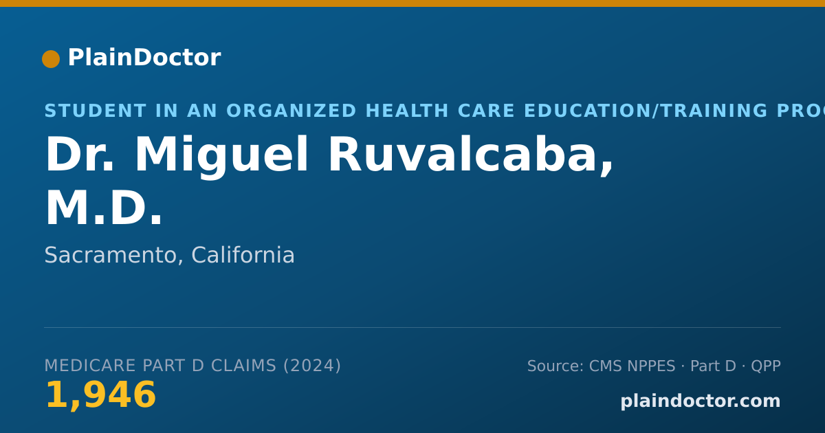 Shareable card for Miguel Ruvalcaba, M.D. - Student in an Organized Health Care Education/Training Program, Sacramento, CA