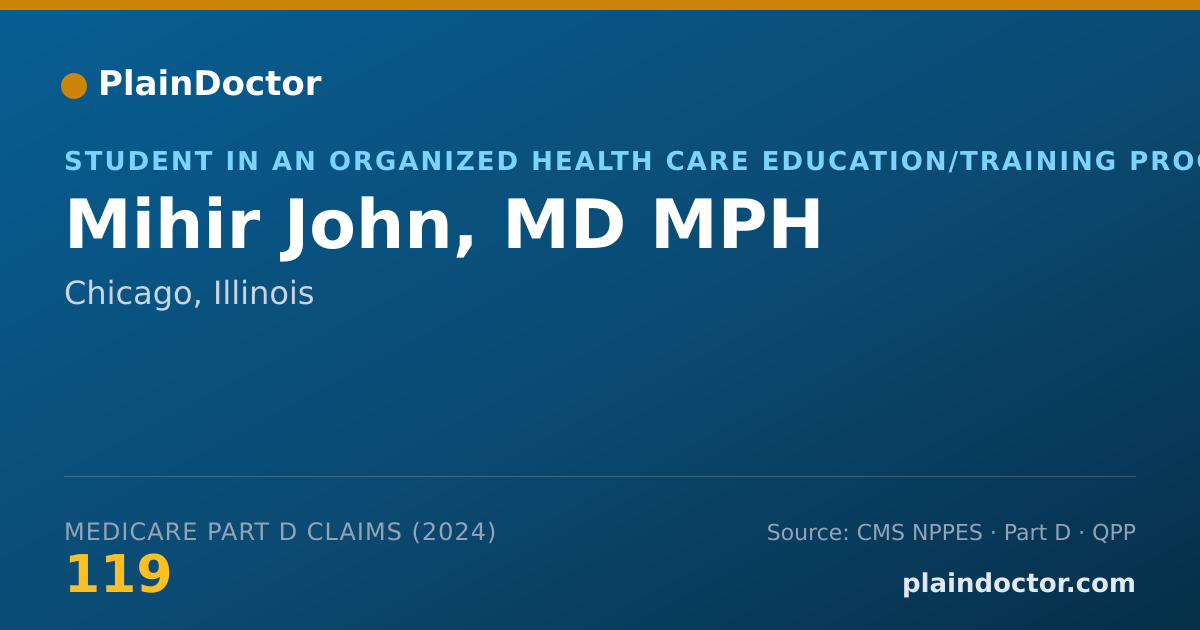 Shareable card for Mihir John, MD MPH - Student in an Organized Health Care Education/Training Program, Chicago, IL