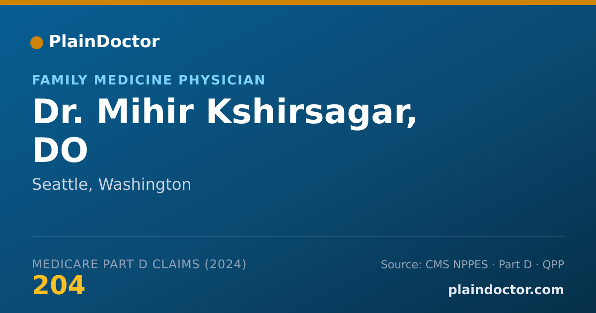 Shareable card for Mihir Kshirsagar, DO - Family Medicine Physician, Seattle, WA
