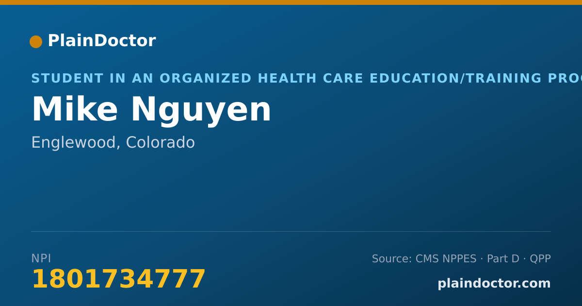 Shareable card for Mike Nguyen - Student in an Organized Health Care Education/Training Program, Englewood, CO